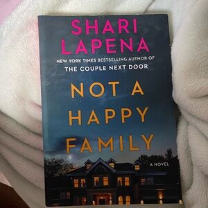 Not a Happy Family by Shari Lapena